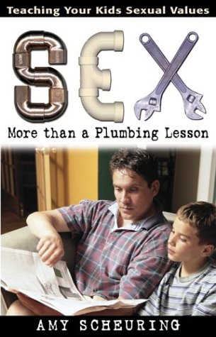 Stock image for Sex: More Than a Plumbing Lesson: Teaching Your Kids Sexual Values for sale by Orion Tech