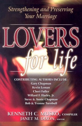 Stock image for Lovers for Life: Strengthening and Preserving Your Marriage for sale by Robinson Street Books, IOBA