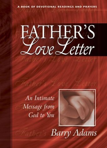 Beispielbild fr Father's Love Letter : An Intimate Message from God to You zum Verkauf von Better World Books