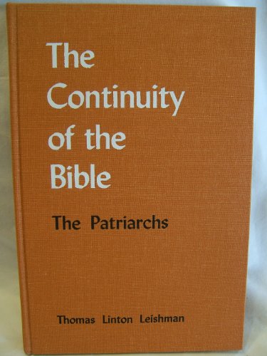 Imagen de archivo de The Continuity of the Bible: The Patriarchs a la venta por Wonder Book