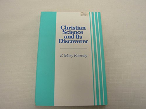 9780875101088: Christian Science and Its Discoverer