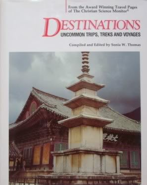 Stock image for Destinations: Uncommon Trips, Treks and Voyages for sale by Lowry's Books