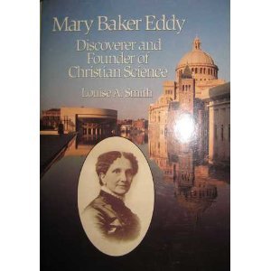 Stock image for Mary Baker Eddy: Discoverer and Founder of Christian Science (Twentieth-Century Biographers Series) for sale by BookHolders