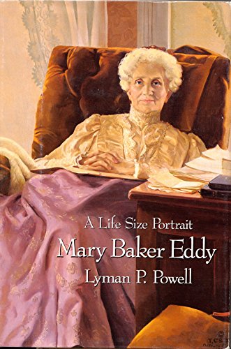 Stock image for Mary Baker Eddy: A Life Size Portrait (Twentieth-Century Biographers Series) for sale by Wonder Book