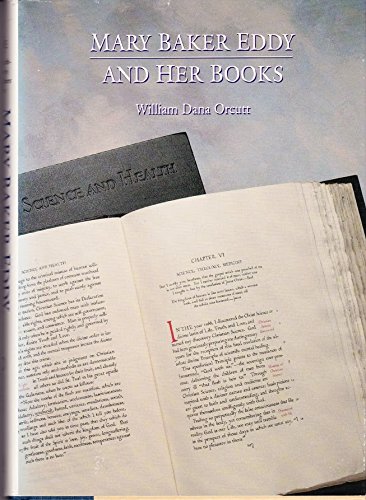 9780875102740: Mary Baker Eddy and Her Books (Twentieth-Century Biographers Series)