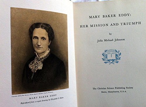 Beispielbild fr Mary Baker Eddy : Her Mission and Triumph zum Verkauf von Better World Books