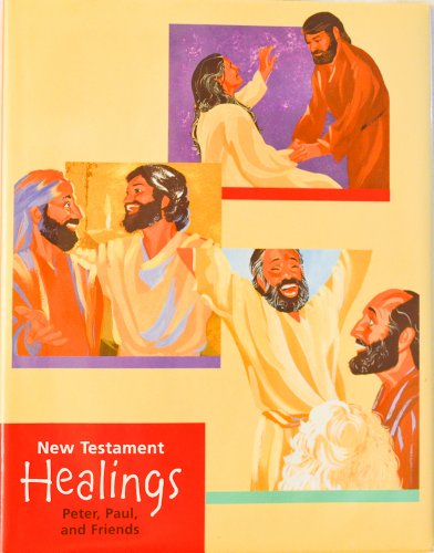 Stock image for New Testament Healings: Peter, Paul, and Friends for sale by ThriftBooks-Dallas
