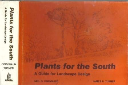 Stock image for Plants for the South: A Guide for Landscape Design for sale by Wizard Books
