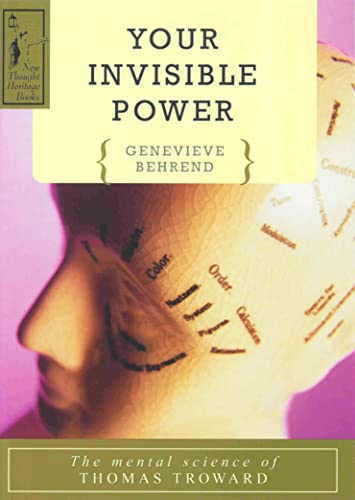 Beispielbild fr YOUR INVISIBLE POWER: The Mental Science of Thomas Troward zum Verkauf von Books Unplugged