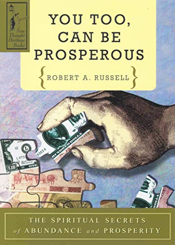 YOU TOO CAN BE PROSPEROUS: The Spiritual Secrets of Abundance and Prosperity (9780875162058) by Russell, Robert A.