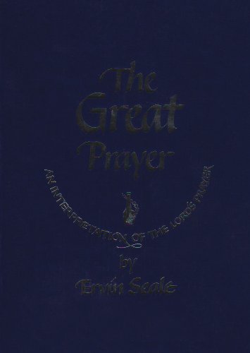 Stock image for The Great Prayer : An Interpretation of the Lord's Prayer for sale by Better World Books: West