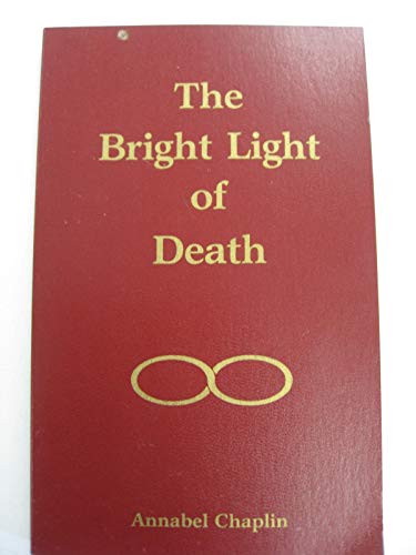 

The Bright Light of Death [signed]