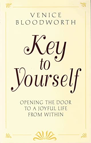 Stock image for Key to Yourself: Opening the Door to a Joyful Life From Within for sale by Your Online Bookstore