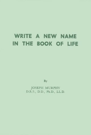 Write a New Name in the Book of Life (9780875163420) by Murphy, Joseph