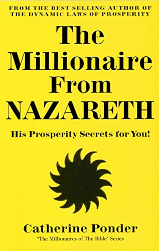 The Millionaire from Nazareth: His Prosperity Secrets for You! (Millionaires of the Bible Series) - Ponder, Catherine