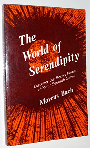 9780875163987: World of Serendipity: Discover the Secret Power of Your Seventh Sense