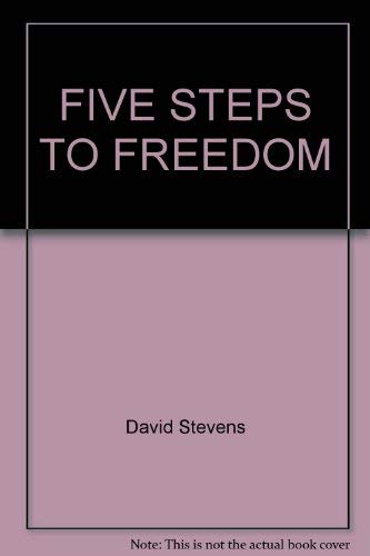 Stock image for Five Steps to Freedom for sale by Blackwell's