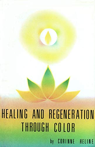 9780875164304: Healing and Regeneration Through Color