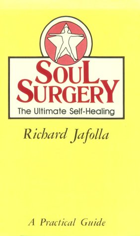 Stock image for Soul Surgery the Ultimate Self Healing for sale by Wonder Book