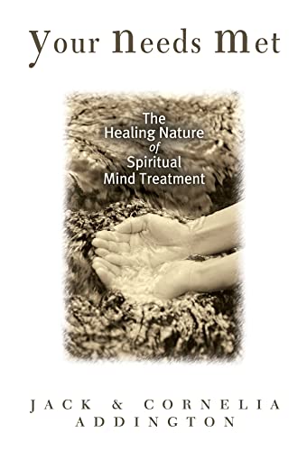 Beispielbild fr YOUR NEEDS MET: The Healing Nature of Spiritual Mind Treatment zum Verkauf von Jenson Books Inc