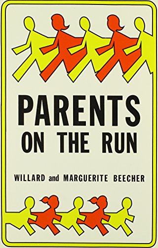 Parents on the Run (9780875165226) by Beecher, Willard; Beecher, Marguerite