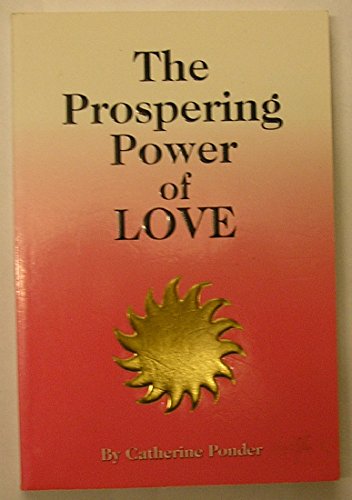 Beispielbild fr The Prospering Power of Love zum Verkauf von Better World Books