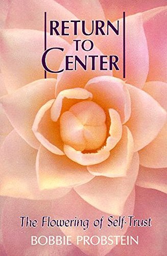 9780875165547: Return to Center: Flowering of Self-Trust