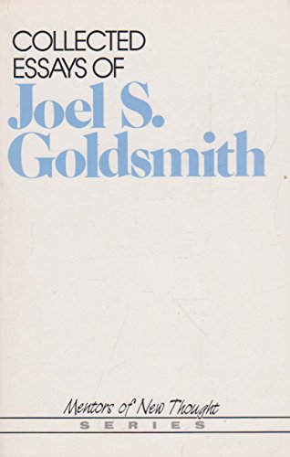 Imagen de archivo de Collected Essays of Joel S. Goldsmith (Mentors of New Thought Series) a la venta por Wonder Book