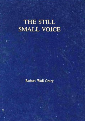 The still small voice (9780875165844) by Robert Wall Crary