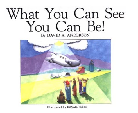 Stock image for What You Can See You Can Be for sale by Gulf Coast Books