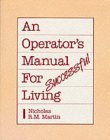 Stock image for An Operator's Manual for Successful Living for sale by Ergodebooks