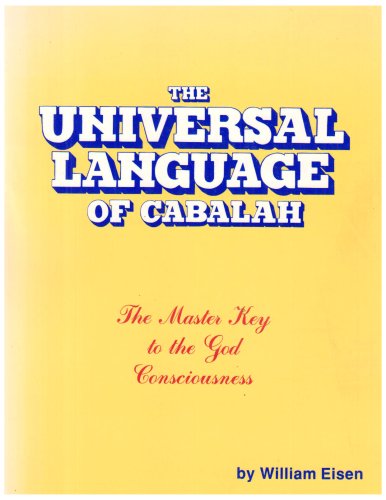 Universal Language of Cabalah: The Master Key to the God Consciousness - Eisen, William