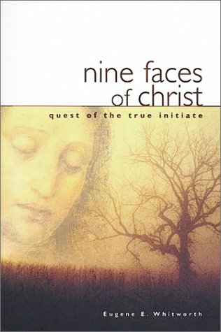 9780875166650: Nine Faces of Christ: A Narrative of Nine Great Mystic Initiations of Joseph Bar Joseph in the Eternal Religion