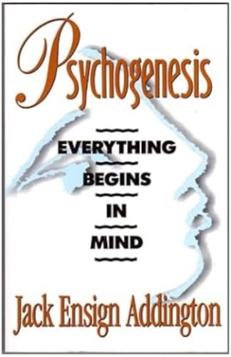 Imagen de archivo de Psychogenesis : Everything Begins in Mind a la venta por Better World Books: West