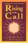 Stock image for Rising to the Call: Healing Ourselves and Helping Others in the Coming Era: A Handbook for Evolving Souls for sale by HPB-Diamond