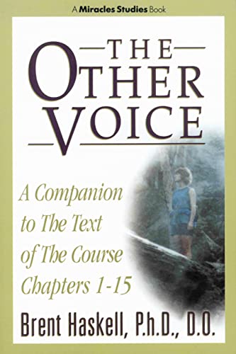 9780875167152: THE OTHER VOICE: A Companion to The Text of The Course Chapters 1-15 (Miracles Studies Book)