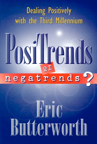 Stock image for Positrends or Negatrends? : Dealing Positively with the 3rd Millennium for sale by Better World Books: West