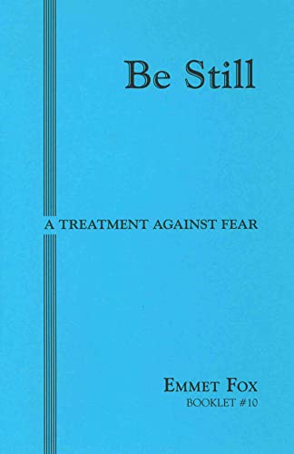 Beispielbild fr BE STILL #10: A Treatment Against Fear [Pamphlet] Fox, Emmet zum Verkauf von Lakeside Books