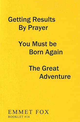 Stock image for Getting Results by Prayer / You Must Be Born Again / the Great Adventure: 3 Complete Essays for sale by Revaluation Books
