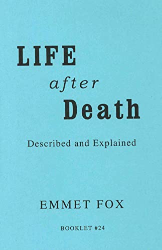 LIFE AFTER DEATH #24: Described and Explained (9780875167510) by Fox, Emmet