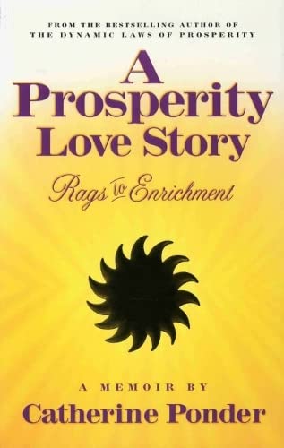 Beispielbild fr A PROSPERITY LOVE STORY: Rags to Enrichment ~ A Memoir zum Verkauf von ZBK Books