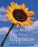 Imagen de archivo de The Way to Happiness a la venta por Ezekial Books, LLC