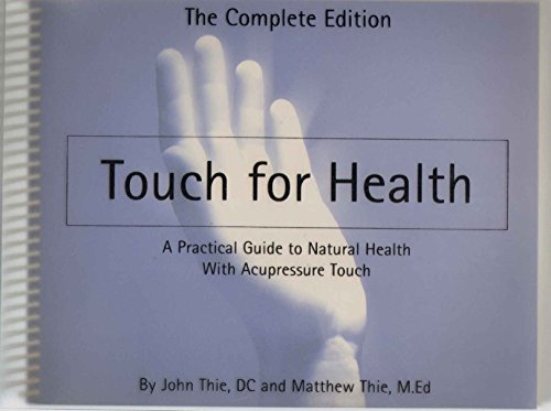 Beispielbild fr Touch for Health: A Practical Guide to Natural Health With Acupressure Touch zum Verkauf von Seattle Goodwill