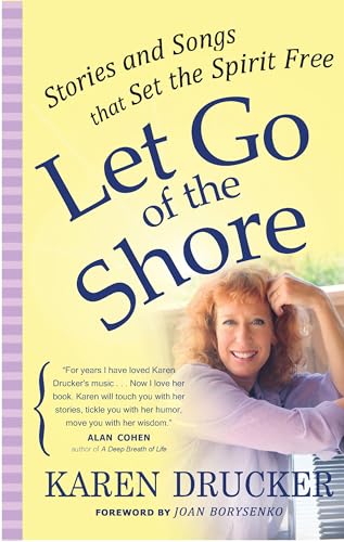 Stock image for LET GO OF THE SHORE: Stories and Songs that Set the Spirit Free for sale by Goodwill of Colorado