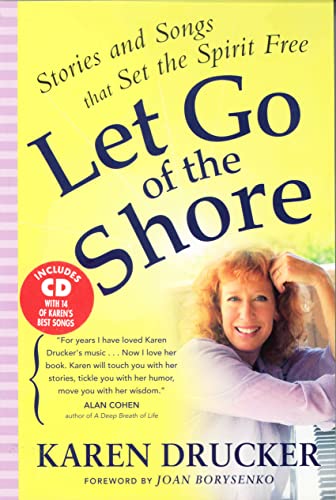 Stock image for LET GO OF THE SHORE: Stories and Songs that Set the Spirit Free for sale by ZBK Books