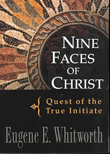 9780875168623: NINE FACES OF CHRIST: Quest of the True Initiate