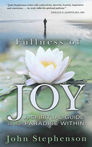 Stock image for FULLNESS OF JOY: A Spiritual Guide to the Paradise Within for sale by BooksRun