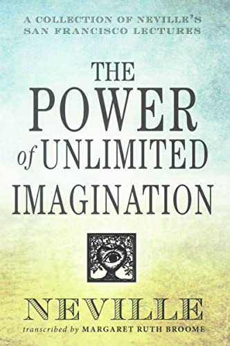 9780875168791: The Power of Unlimited Imagination: A Collection of Neville's San Francisco Lectures