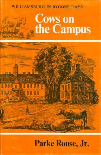 Stock image for Cows on the Campus: Williamsburg in Bygone Days for sale by ThriftBooks-Atlanta