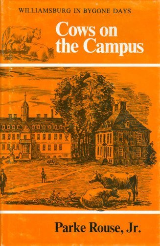 Cows on the Campus: Williamsburg in Bygone Days